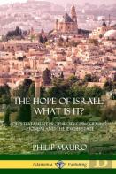 The Hope Of Israel; What Is It?