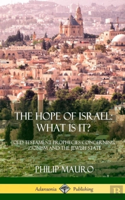 Bertrand.pt - The Hope Of Israel; What Is It?