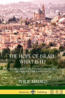 The Hope Of Israel; What Is It?