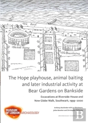 The Hope Playhouse, Animal Baiting And Later Industrial Activity At Bear Gardens On Bankside