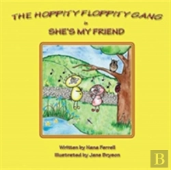 Bertrand.pt - The Hoppity Floppity Gang In She'S My Friend
