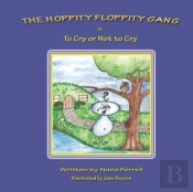 The Hoppity Floppity Gang In To Cry Or N