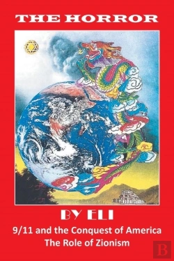 Bertrand.pt - The Horror: 9/11 And The Conquest Of America The Role Of Zionism