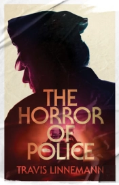 The Horror Of Police