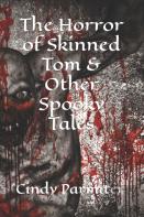 The Horror Of Skinned Tom & Other Spooky Tales