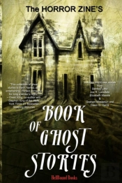 The Horror Zine'S Book Of Ghost Stories