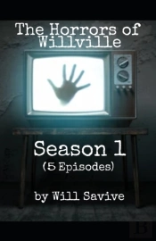 The Horrors Of Willville: Season 1  5 Ep