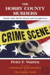 The Horry County Murders: Death Visits Myrtle Beach And Georgetown