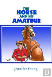 The Horse And His Amateur