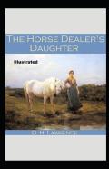 The Horse-Dealer'S Daughter Illustrated