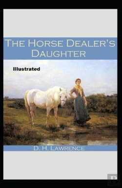Bertrand.pt - The Horse-Dealer'S Daughter Illustrated
