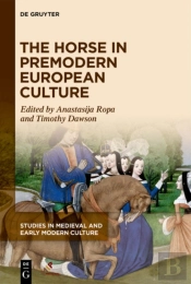 The Horse In Premodern European Culture