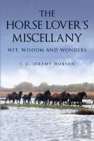 The Horse Lover'S Miscellany