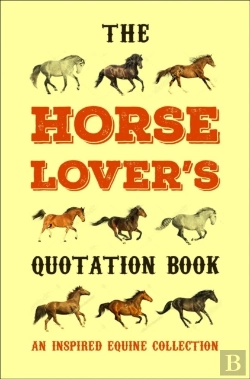 Bertrand.pt - The Horse Lover'S Quotation Book