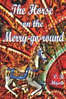 The Horse On The Merry-Go-Round