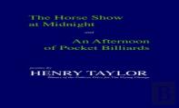 The Horse Show At Midnight And An Afternoon Of Pocket Billiards