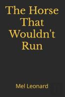 The Horse That Wouldn'T Run