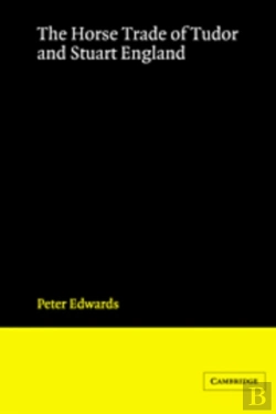 Bertrand.pt - The Horse Trade Of Tudor And Stuart England