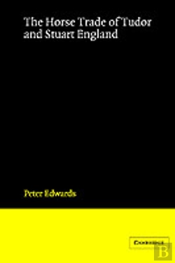 Bertrand.pt - The Horse Trade Of Tudor And Stuart England