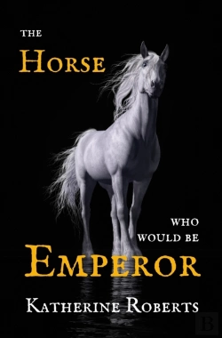 Bertrand.pt - The Horse Who Would Be Emperor