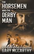 The Horsemen And The Derby Man
