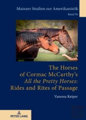 The Horses Of Cormac Mccarthyâ€™S Â«All The Pretty Horsesâ»: Rides And Rites Of Passage