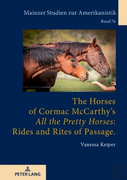 Bertrand.pt - The Horses Of Cormac Mccarthys «All The Pretty Horses»: Rides And Rites Of Passage