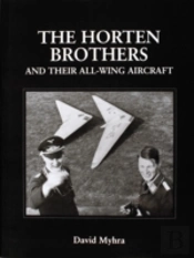 The Horten Brothers And Their All-Wing Aircraft