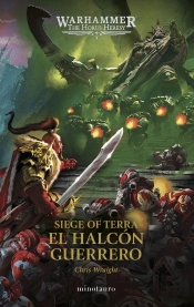 The Horus Heresy Siege Of Terra 6 El Halcon Guerrero