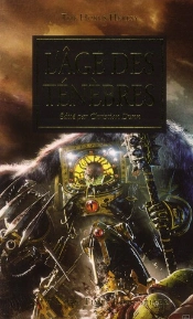 The Horus Heresy T.10 ; L'Âge Des Ténèbres