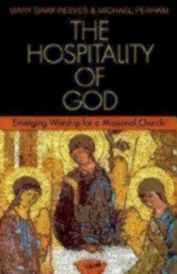 Bertrand.pt - The Hospitality Of God: Emerging Worship For A Missional Church