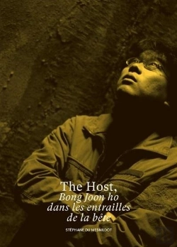 Bertrand.pt - The Host, Bong Joon Ho Dans Les Entrailles De La Bête