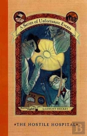 The Hostile Hospital ; Series Of Unfortunate Events