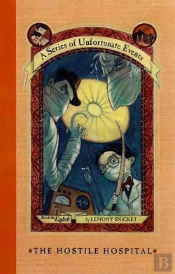 Bertrand.pt - The Hostile Hospital ; Series Of Unfortunate Events