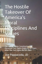 The Hostile Takeover Of America'S Moral Disciplines And Values