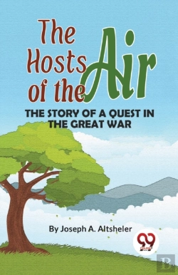Bertrand.pt - The Hosts Of The Air The Story Of A Quest In The Great War