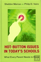 The Hot-Button Issues In Today'S Schools