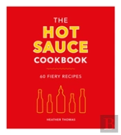 The Hot Sauce Cookbook