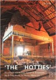 The Hotties: Excavation And Building Survey At Pilkingtons No. 9 Tank House, St Helens Merseyside