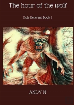 Bertrand.pt - The Hour Of The Wolf (Role Reversal Book 1)