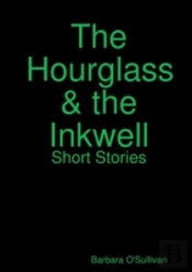 The Hourglass And The Inkwell Short Stories