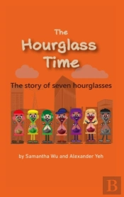 The Hourglass Time: A Story Of Seven Hou