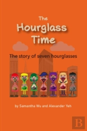 The Hourglass Time: A Story Of Seven Hou