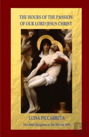 The Hours Of The Passion Of Our Lord Jesus Christ
