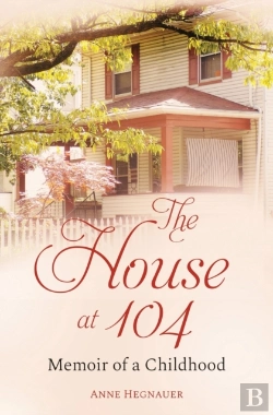 Bertrand.pt - The House At 104: Memoir Of A Childhood