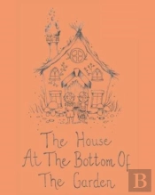 The House At The Bottom Of The Garden