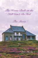 The House Built On The Hill Can'T Be Hid