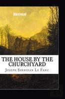 The House By The Church-Yard Illustrated