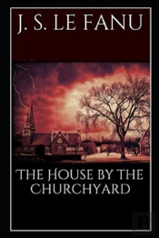 The House By The Church-Yard Illustrated