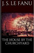 The House By The Church-Yard Illustrated